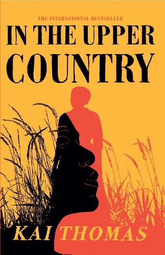 Паперова книга «In the Upper Country: SHORTLISTED FOR THE WALTER SCOTT PRIZE FOR HISTORICAL FICTION 2024», автор Кай Томас - фото №1