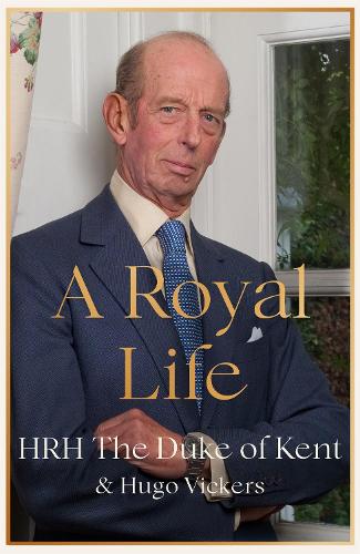 Паперова книга «A Royal Life», авторів Едвард Джордж Ніколас Пол Патрік, Х'юго Вікерс - фото №1