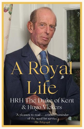 Паперова книга «A Royal Life», авторів Едвард Джордж Ніколас Пол Патрік, Х'юго Вікерс - фото №1