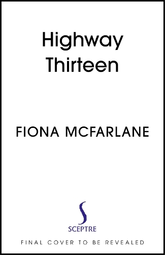 Бумажная книга «Highway Thirteen», автор Фиона МакФарлейн - фото №1