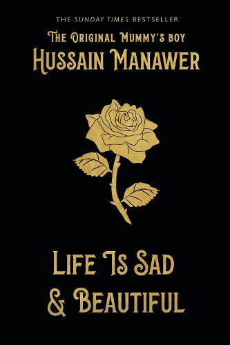 Бумажная книга «Life is Sad and Beautiful: THE SUNDAY TIMES BESTSELLER», автор Хусейн Манавер - фото №1