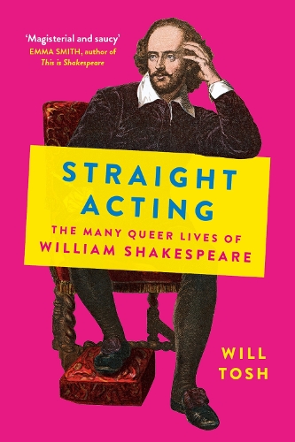 Паперова книга «Straight Acting: The Many Queer Lives of William Shakespeare» - фото №1