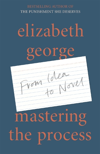 Бумажная книга «Mastering the Process: From Idea to Novel», автор Элизабет Джордж - фото №1