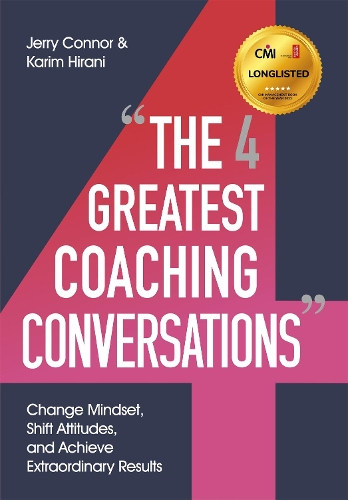 Паперова книга «The Four Greatest Coaching Conversations: **LONGLISTED FOR CMI MANAGEMENT BOOK OF THE YEAR**», авторів BTS Coach, Джеррі Коннор, Карім Хірані - фото №1