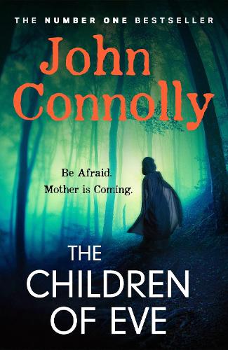 Бумажная книга «The Children of Eve: Gripping, terrifying and utterly absorbing, the new Sunday Times bestselling Charlie Parker thriller (May 2025)», автор Джон Коннолли - фото №1