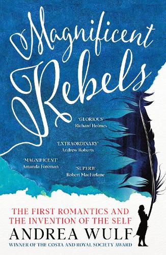 Бумажная книга «Magnificent Rebels: The First Romantics and the Invention of the Self», автор Андреа Вульф - фото №1