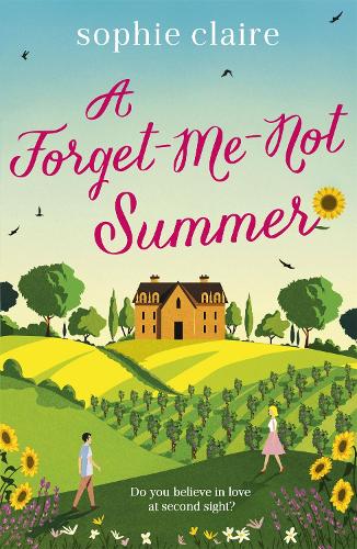 Бумажная книга «A Forget-Me-Not Summer: The perfect feel-good summer escape, set in sunny Provence!», автор Софи Клэр - фото №1