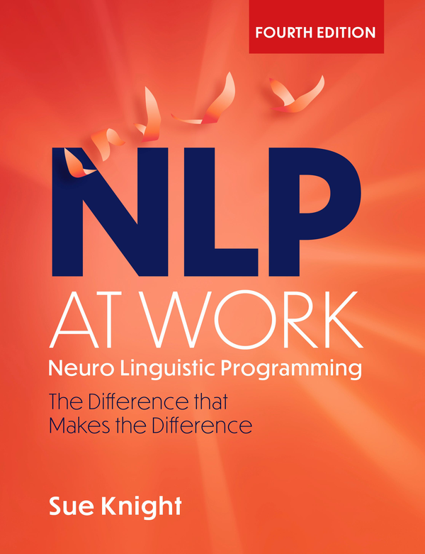 Паперова книга «NLP at Work. The Difference that Makes the Difference», автор Сью Найт - фото №1