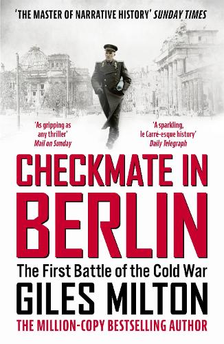 Бумажная книга «Checkmate in Berlin: The First Battle of the Cold War», автор Джайлс Милтон - фото №1