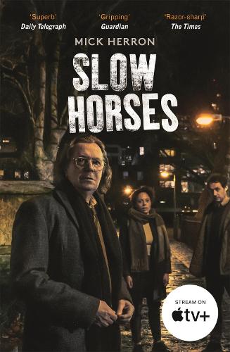 Бумажная книга «Slow Horses: Slough House Thriller 1», автор Мик Херрон - фото №1