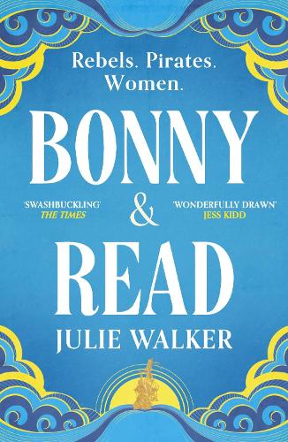Бумажная книга «Bonny & Read: The beautiful and page-turning feminist historical novel for 2023», автор Джули Уокер - фото №1