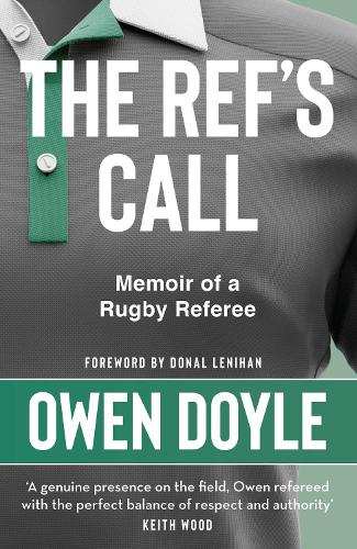 Бумажная книга «The Ref's Call: Memoir of a Rugby Referee», автор Оуэн Дойл - фото №1