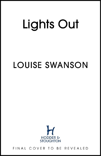 [object Object] «Lights Out: The chilling, unputdownable thriller that you won't be able to put down in 2024!», автор Луїза Суонсон - фото №1