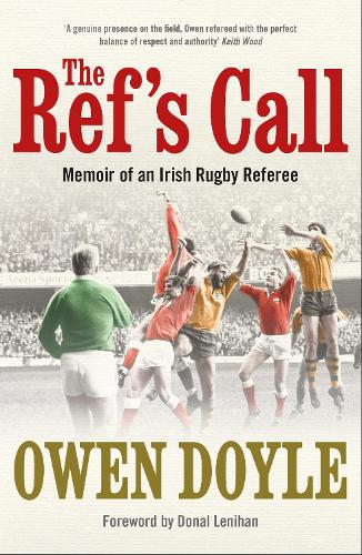 Паперова книга «The Ref's Call: Memoir of an Irish Rugby Referee», автор Оуен Дойл - фото №1