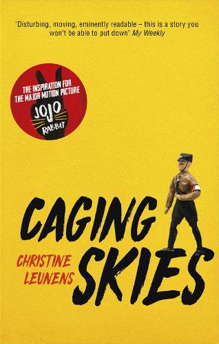Паперова книга «Caging Skies: THE INSPIRATION FOR THE MAJOR MOTION PICTURE 'JOJO RABBIT'», автор Крістін Леуненс - фото №1