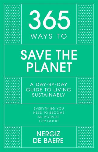 [object Object] «365 Ways to Save the Planet: A Day-by-day Guide to Living Sustainably», автор Нергіз Де Баер - фото №1