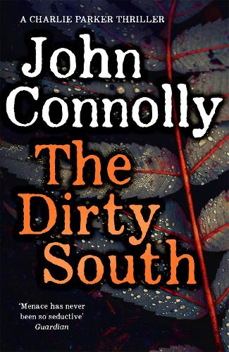 Паперова книга «The Dirty South: Private Investigator Charlie Parker hunts evil in the eighteenth book in the globally bestselling series», автор Джон Конноллі - фото №1