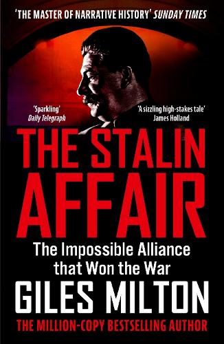 Бумажная книга «The Stalin Affair: The Impossible Alliance that Won the War», автор Джайлс Милтон - фото №1