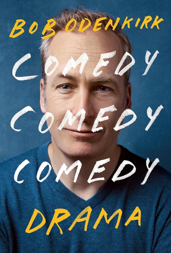 Бумажная книга «Comedy. Comedy. Comedy. Drama», автор Боб Оденкирк - фото №1