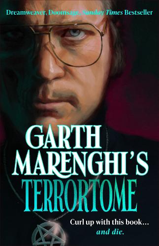 Бумажная книга «Garth Marenghi’s TerrorTome: Dreamweaver, Doomsage, Sunday Times bestseller», автор Гарт Маренги - фото №1