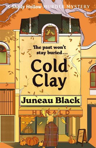 Бумажная книга «Cold Clay: Shady Hollow 2 - a cosy crime series of rare and sinister charm», автор Джуно Блэк - фото №1