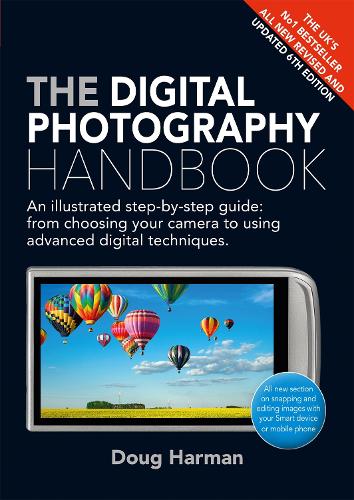 Бумажная книга «The Digital Photography Handbook: An Illustrated Step-by-step Guide», автор Даг Харман - фото №1