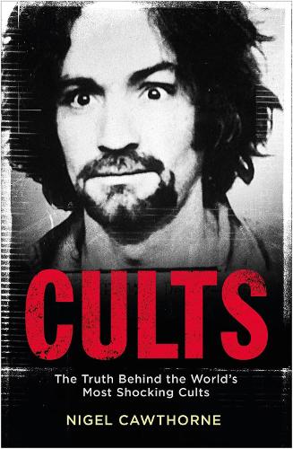 Паперова книга «Cults: The World's Most Notorious Cults», автор Найджел Коуторн - фото №1