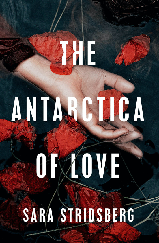 Бумажная книга «The Antarctica of Love», автор Сара Стридсберг - фото №1