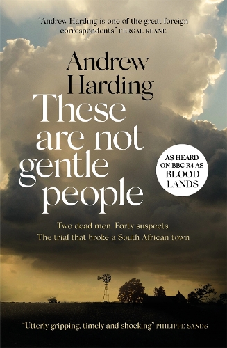 Паперова книга «These Are Not Gentle People: A tense and pacy true-crime thriller», автор Ендрю Гардінг - фото №1
