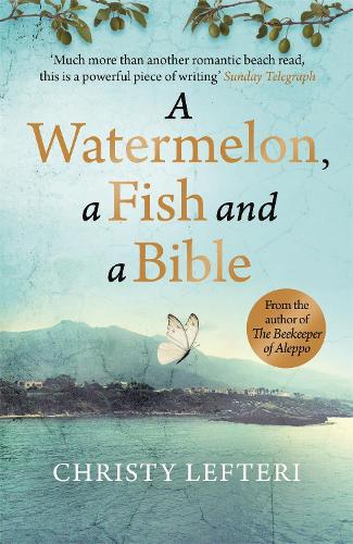 Паперова книга «A Watermelon, a Fish and a Bible: A heartwarming tale of love amid war», автор Крісті Лефтері - фото №1
