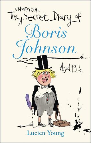 Бумажная книга «The Secret Diary of Boris Johnson Aged 13¼», автор Люсьен Янг - фото №1
