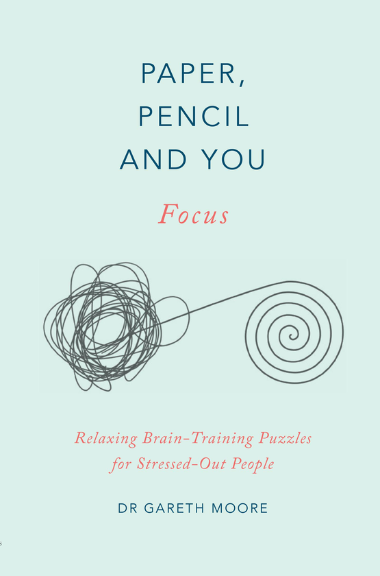 Бумажная книга «Paper, Pencil & You. Focus: Relaxing Brain Training Puzzles for Stressed-Out People», автор Гарет Мур - фото №1