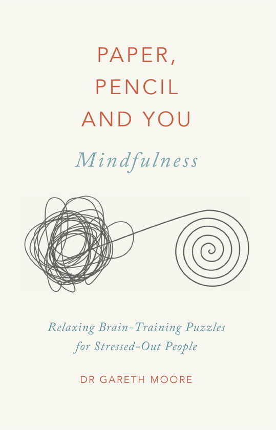 Бумажная книга «Paper, Pencil & You. Mindfulness: Relaxing Brain-Training Puzzles for Stressed-Out People», автор Гарет Мур - фото №1