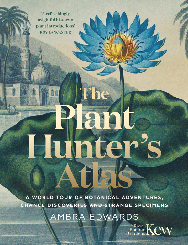 Паперова книга «The Plant-Hunter's Atlas. A World Tour of Botanical Adventures, Chance Discoveries and Strange Specimens», автор Амбра Едвардс - фото №1
