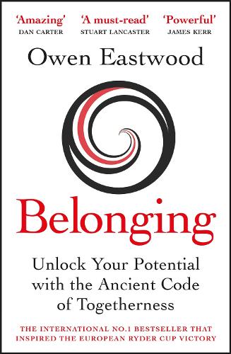 Паперова книга «Belonging: Unlock Your Potential with the Ancient Code of Togetherness», автор Овен Іствуд - фото №1