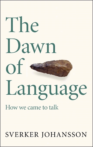 [object Object] «The Dawn of Language: The story of how we came to talk», автор Сверкер Йоханссон - фото №1