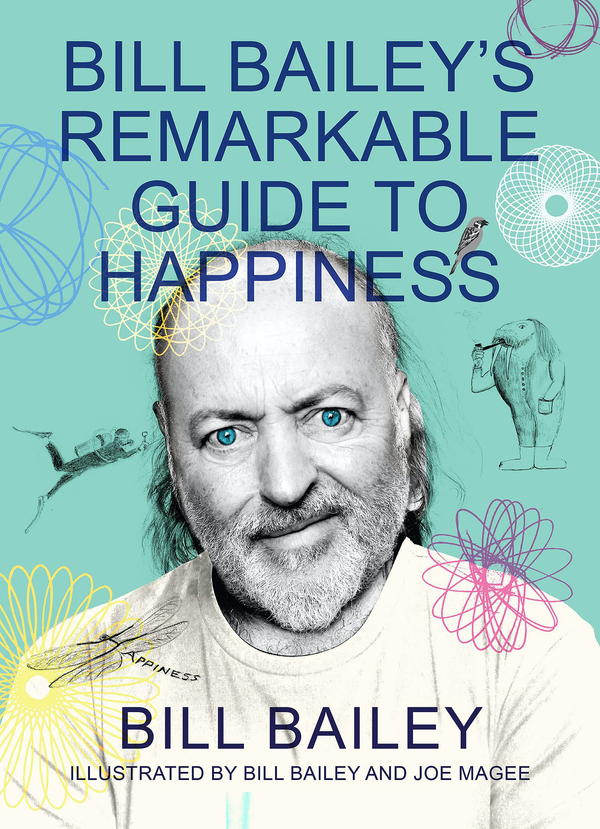 Паперова книга «Bill Bailey's Remarkable Guide to Happiness», автор Білл Бейлі - фото №1