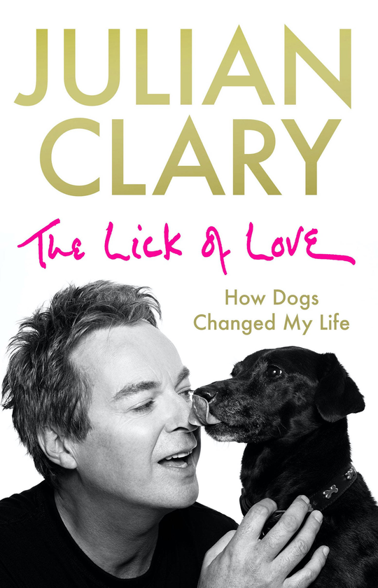 Бумажная книга «The Lick of Love. How dogs changed my life», автор Джулиан Клэри - фото №1