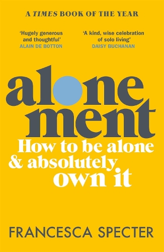 Паперова книга «Alonement: How to be alone and absolutely own it», автор Франческа Спектр - фото №1