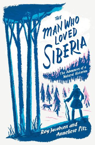 Бумажная книга «The Man Who Loved Siberia», авторов Аннелизе Питц, Рой Якобсен - фото №1