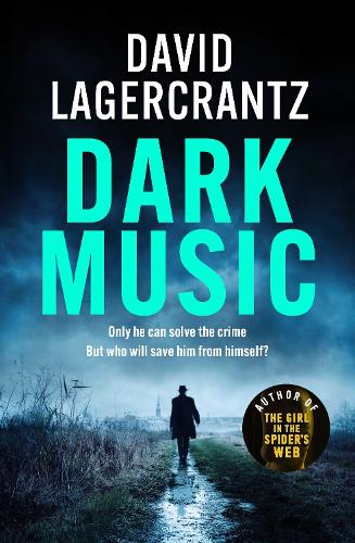 Паперова книга «Dark Music: The gripping new thriller from the author of THE GIRL IN THE SPIDER'S WEB», автор Девід Лагеркранц - фото №1