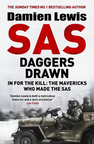 [object Object] «SAS Daggers Drawn: In For the Kill: the Mavericks Who Made the SAS», автор Демієн Люіс - фото №1