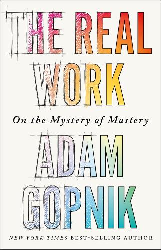 Паперова книга «The Real Work: On the Mystery of Mastery» - фото №1