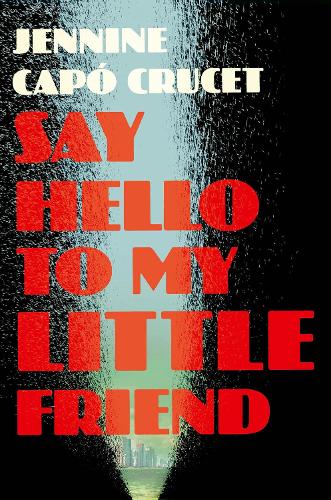 Бумажная книга «Say Hello to My Little Friend», автор Дженнин Капо Крусе - фото №1