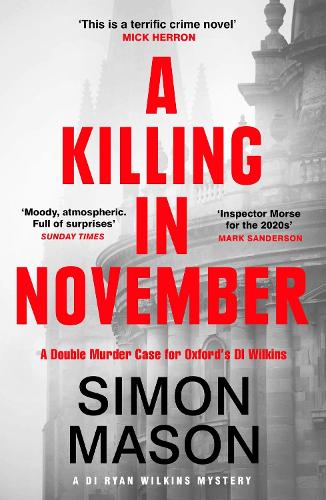 Бумажная книга «A Killing in November: a razor-sharp Oxford mystery», автор Саймон Мейсон - фото №1