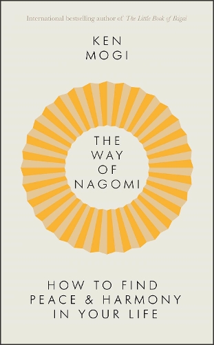 [object Object] «The Way of Nagomi: Live more harmoniously the Japanese way», автор Кен Моги - фото №1