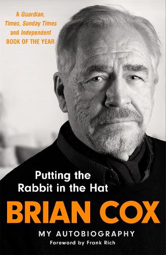 Бумажная книга «Putting the Rabbit in the Hat: The fascinating memoir from the star of Succession», автор Брайан Кокс - фото №1