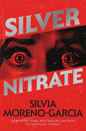 Бумажная книга «Silver Nitrate», автор Сильвия Морено-Гарсия - фото №1