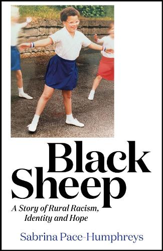 Бумажная книга «Black Sheep: A Story of Rural Racism, Identity and Hope», автор Сабрина Пэйс-Хамфрис - фото №1