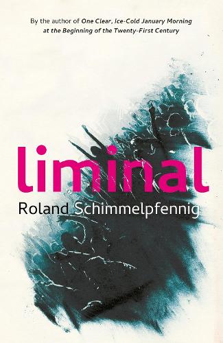 Бумажная книга «Liminal», автор Роланд Шиммельпфенниг - фото №1